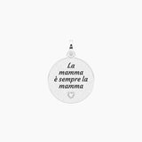 Ciondolo tondo con frase per la mamma La mamma È sempre la mamma